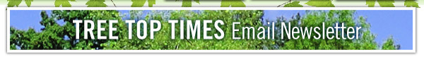 Tree Top Times Email Newsletter